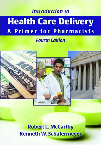 Introduction to Health Care Delivery: A Primer for Pharmacists