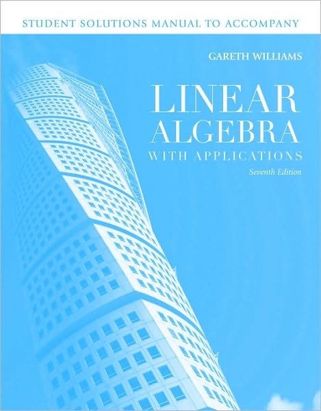 Ssm- Linear Algebra With Applications 7E Student Sol Man