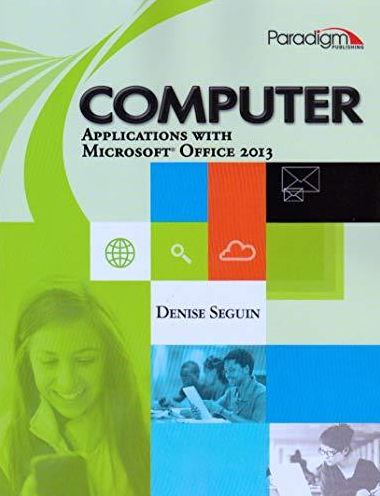 Computer Applications With Microsoft Office 2013 - With CD