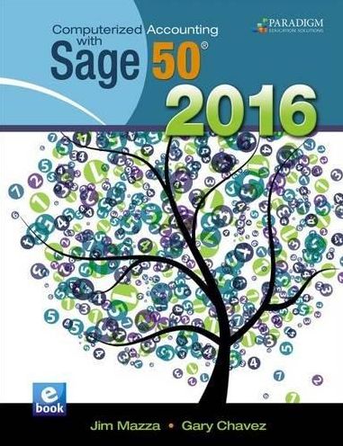 Computerized Accounting With Sage 50 2016 - With Code