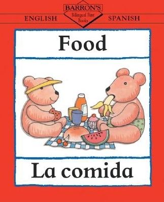 Food: English-Spanish: La comida
