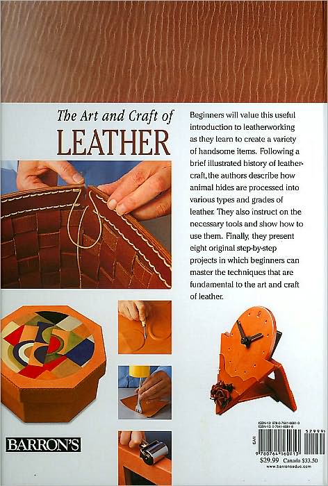 The Art and Craft of Leather: Leatherworking Tools and Techniques Explained in Detail
