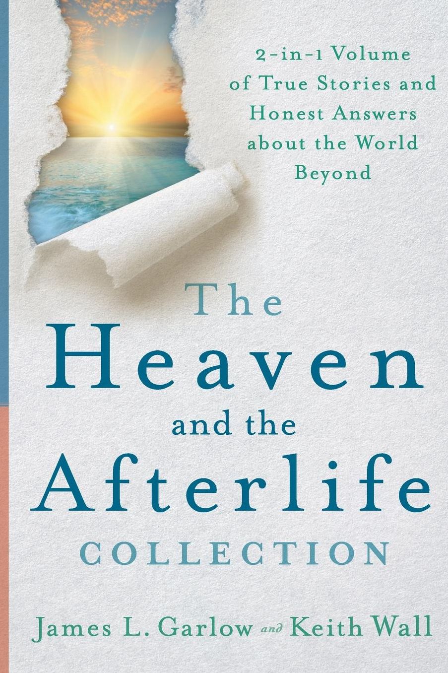 The Heaven and the Afterlife Collection: 2-In-1 Volume of True Stories and Honest Answers about the World Beyond
