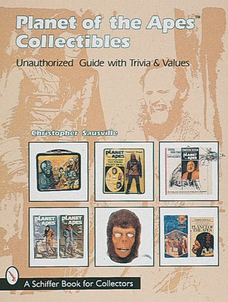 Planet of the Apes Collectibles: An Unauthorized Guide with Trivia and Values