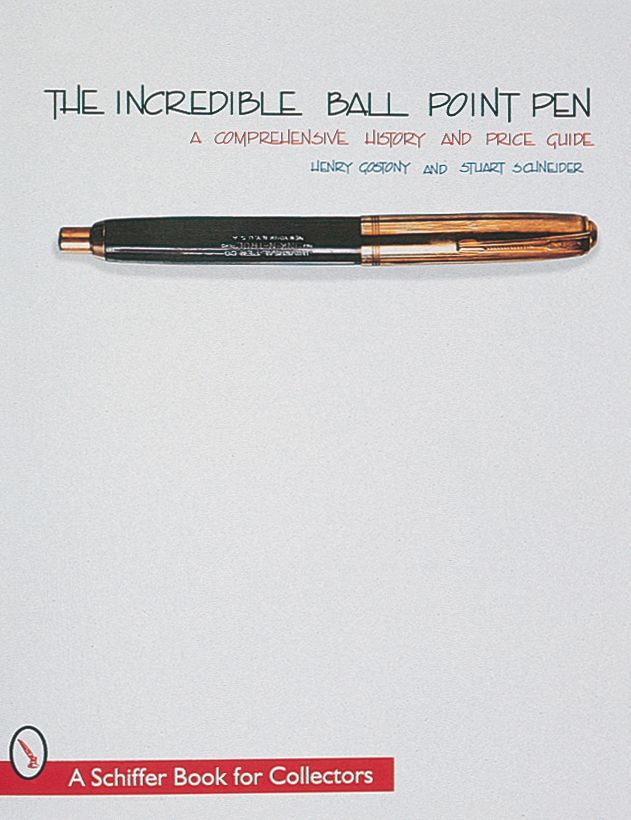 The Incredible Ball Point Pen: A Comprehensive History and Price Guide