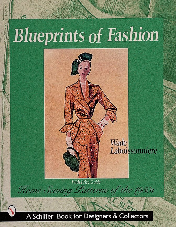 Blueprints of Fashion: Home Sewing Patterns of The 1950s