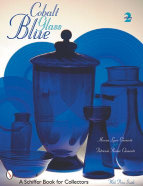 Cobalt Blue Glass: A Schiffer Book for Collectors (With Price Guide)