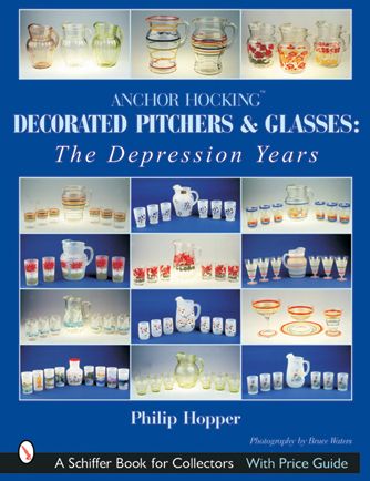Anchor Hocking Decorated Pitchers and Glasses: The Depression Years