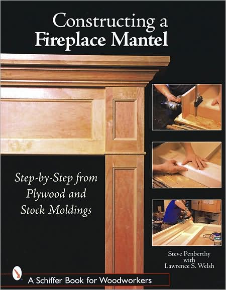 Constructing a Fireplace Mantel Step by Step