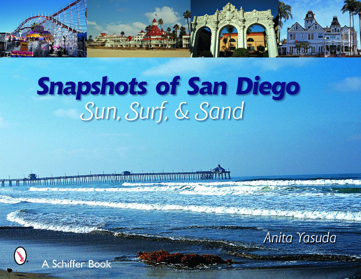 Snapshots of San Diego: Sun, Surf and Sand