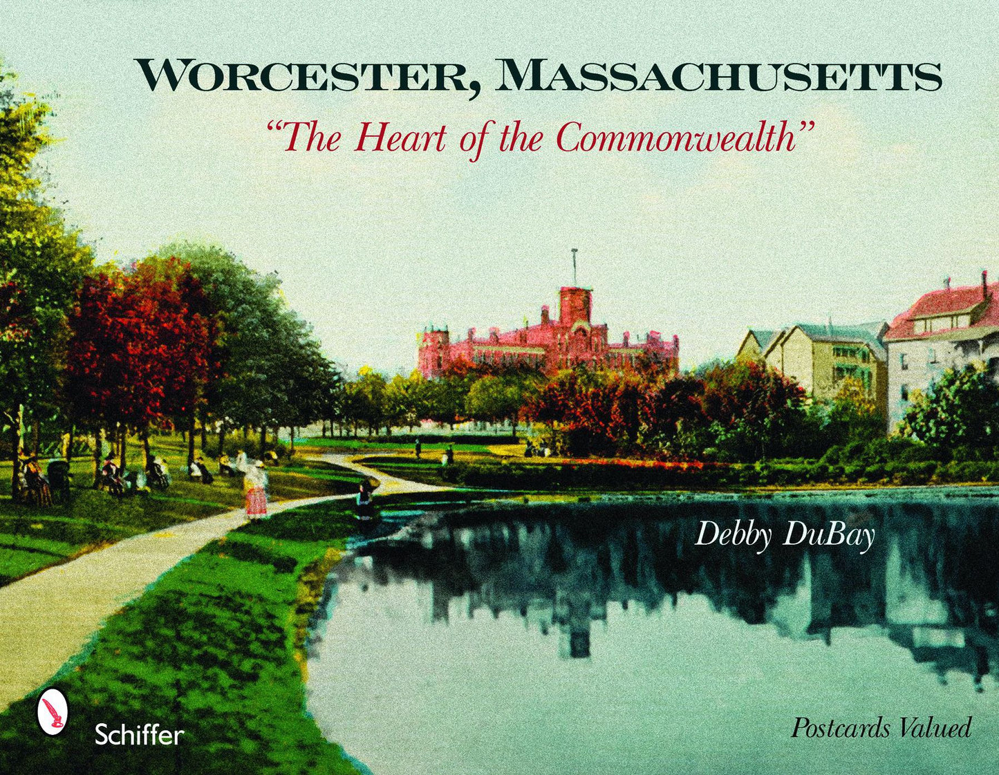 Worcester, Massachusetts The Heart of the Commonwealth