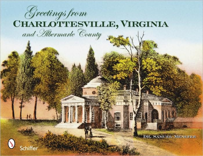 Greetings from Charlottesville, Virginia and Albemarle County