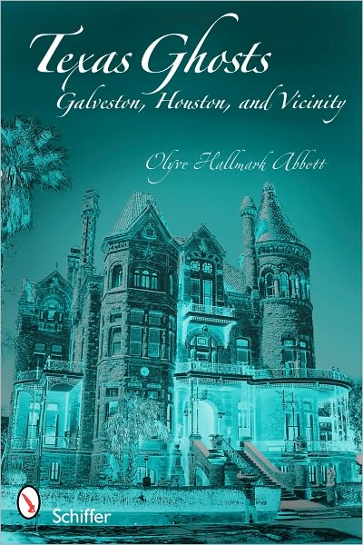 Texas Ghosts: Galveston, Houston, and Vicinity