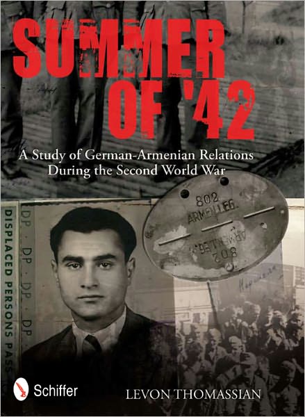 Summer of '42: A Study of German-Armenian Relations in the Second World War