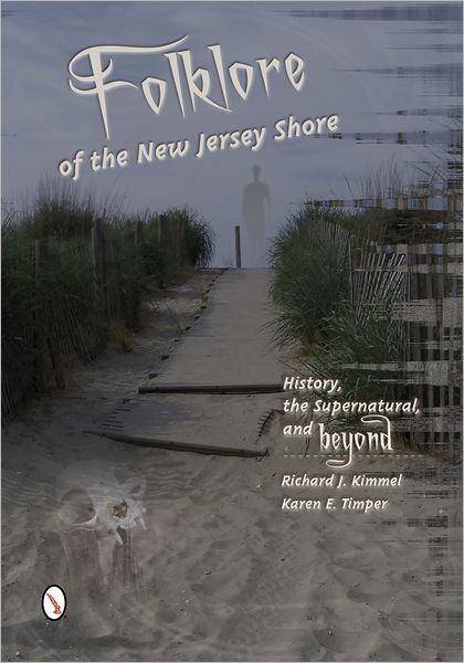 Folklore of The New Jersey Shore: History, the Supernatural, and Beyond