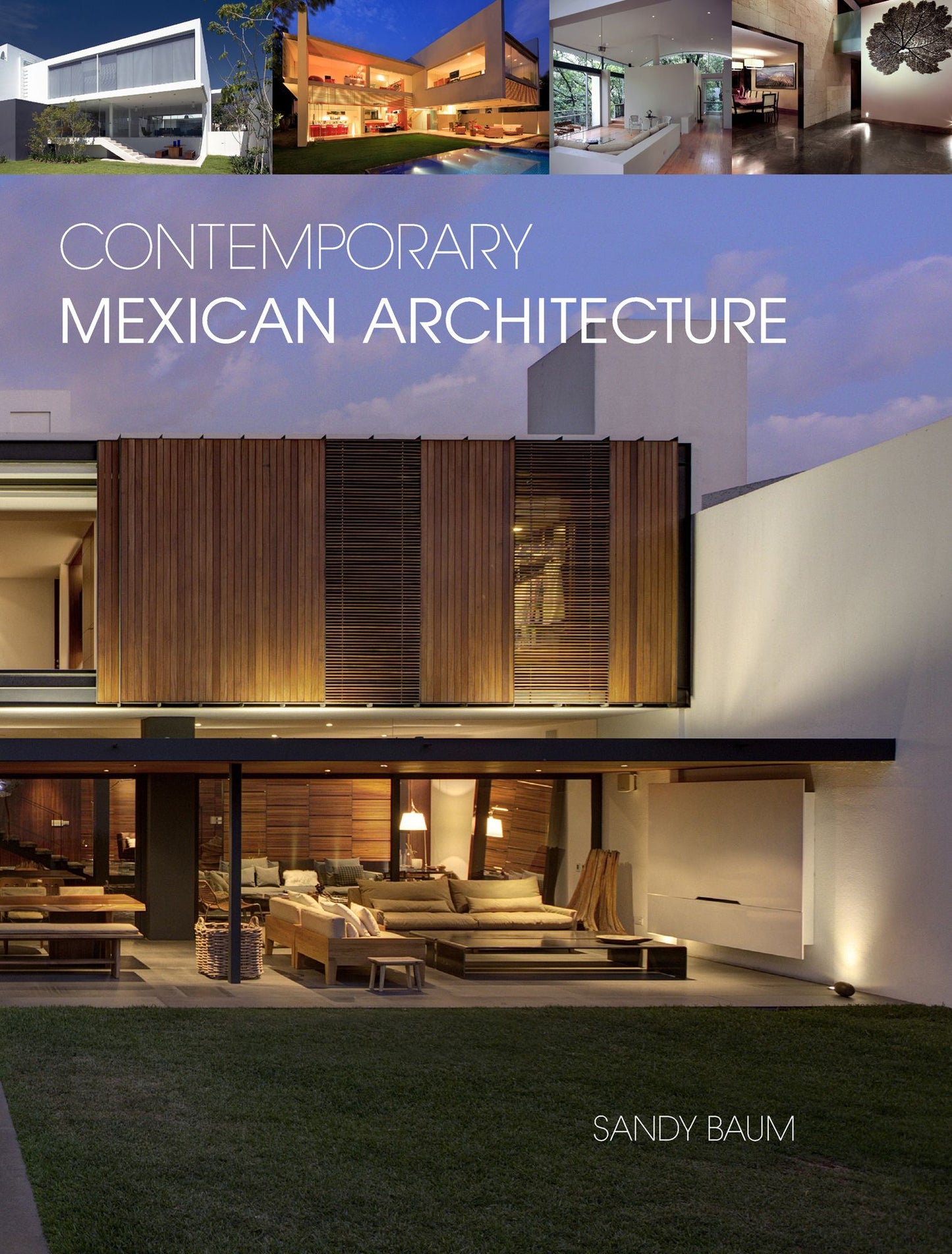 Contemporary Mexican Architecture: Continuing the Heritage of Luis Barragan