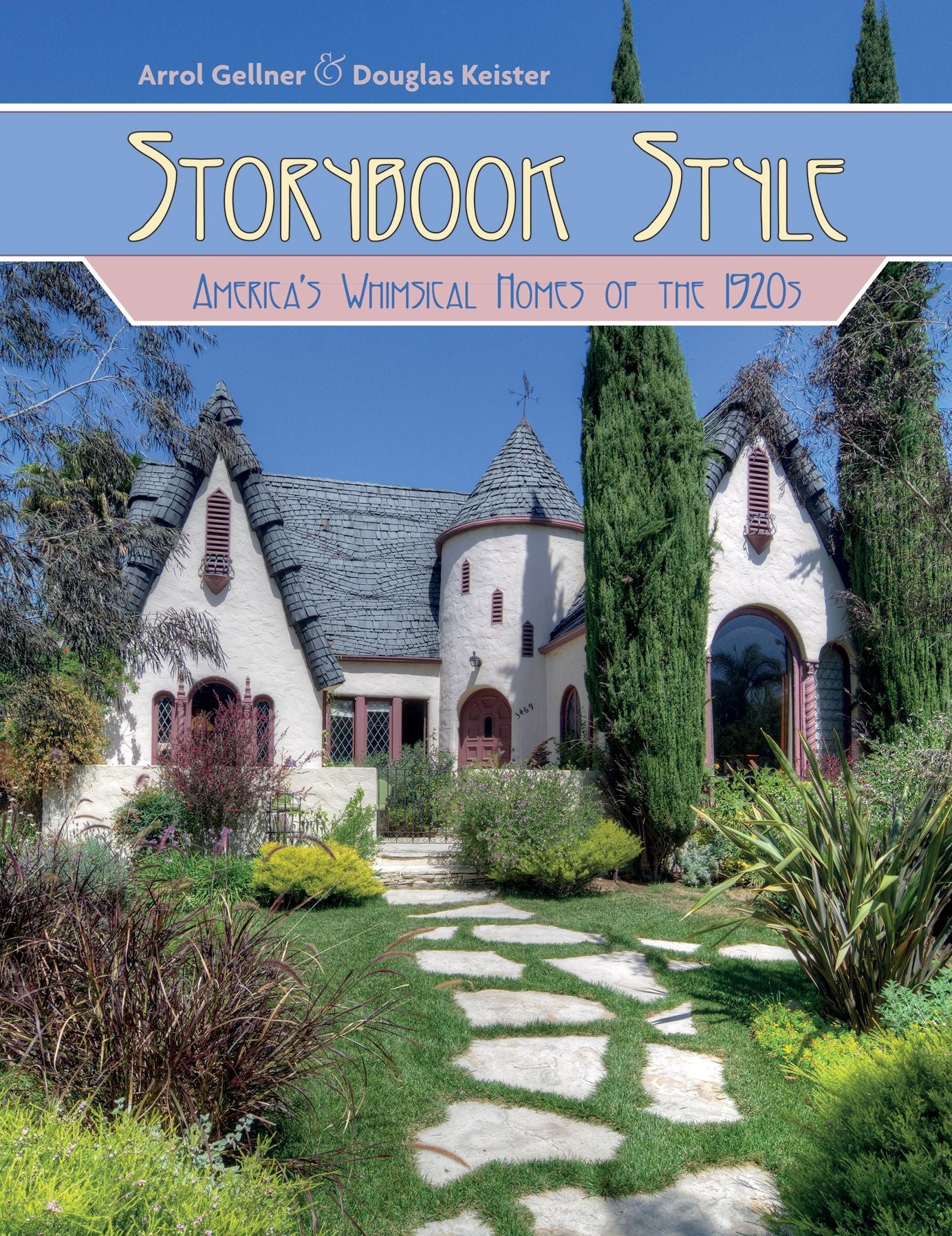 Storybook Style: America?s Whimsical Homes of the 1920s