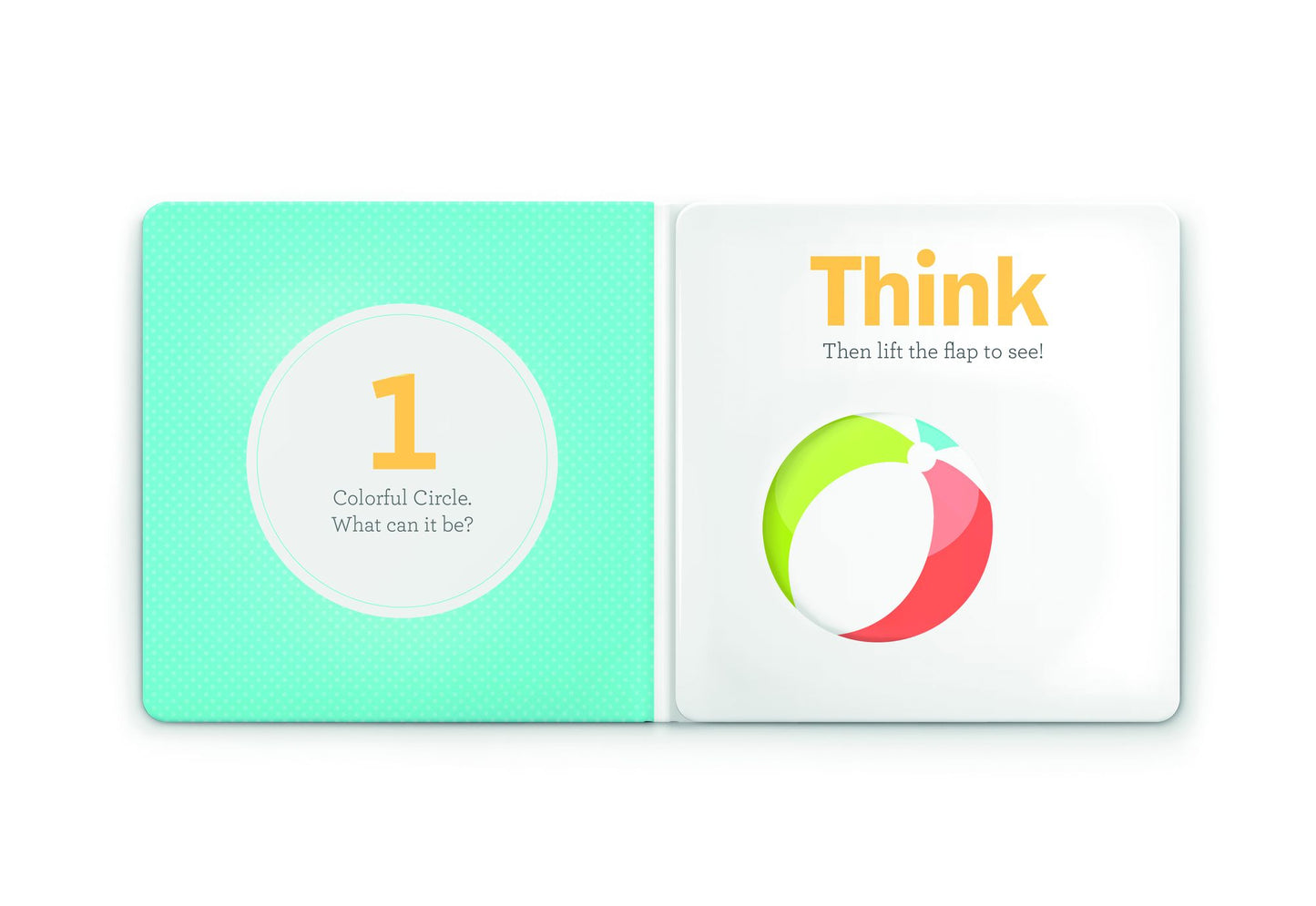 Think Circles!: A Lift-the-Flap Color and Shape Book