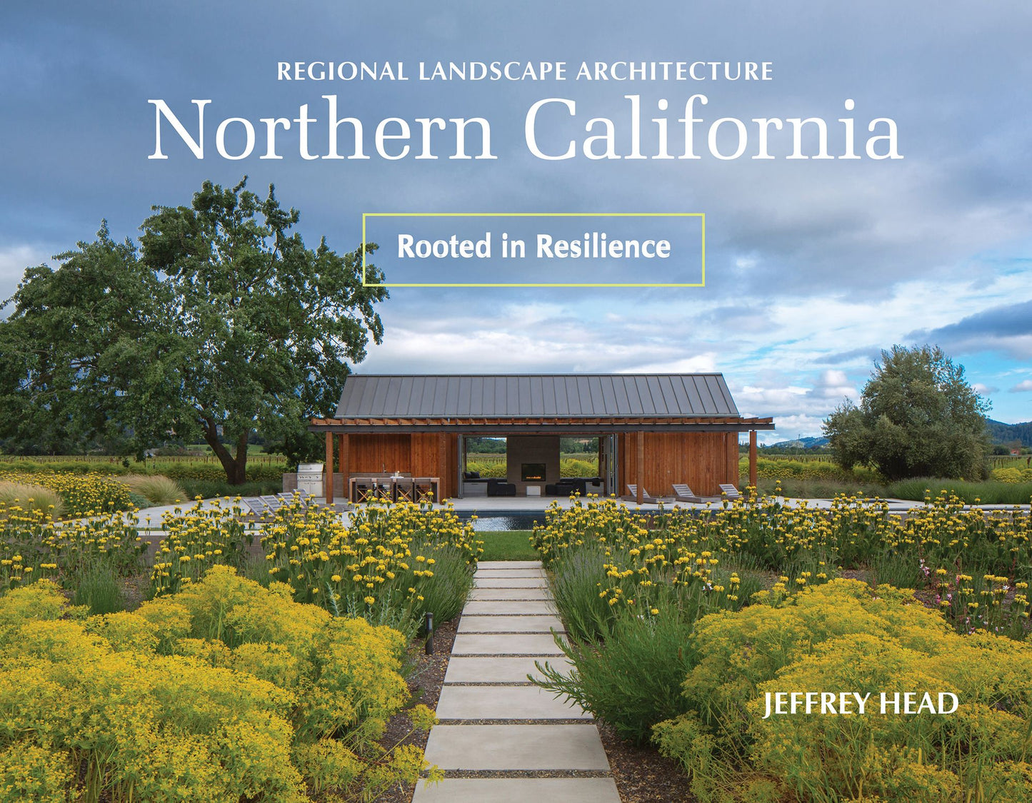 Regional Landscape Architecture : Northern California: Rooted in Resilience