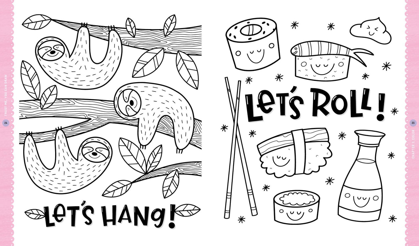 Trust Me, You Can Draw: The Super-Cute, Can't-Fail, Totally Awesome, Best-Ever Doodling, Lettering & Coloring Book