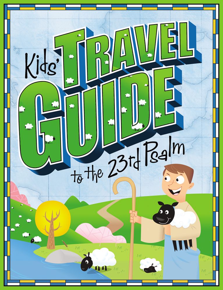 Kids' Travel Guide to the 23rd Psalm