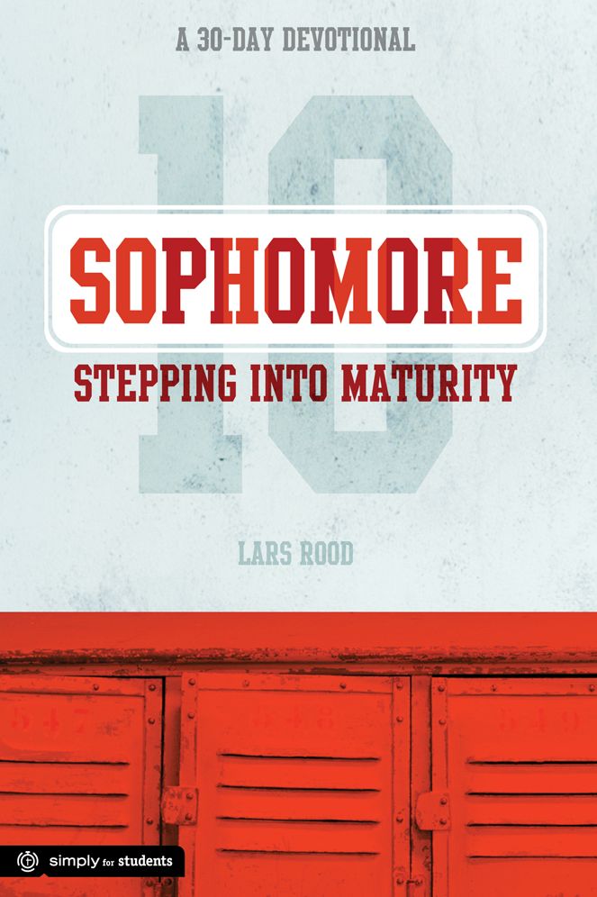 Sophomore: Stepping Into Maturity: A 30-Day Devotional for Sophomores