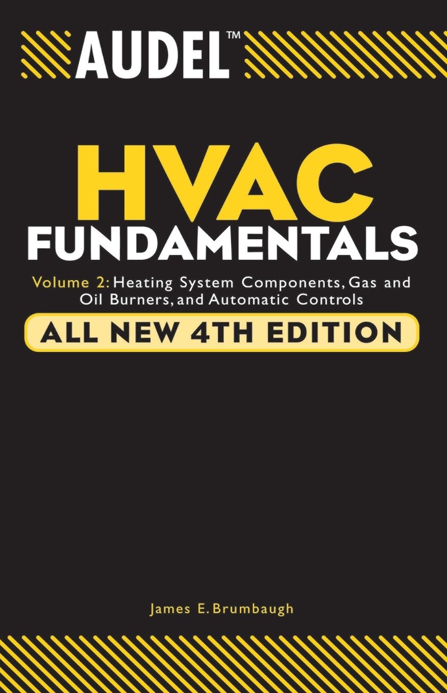 AudelHVAC Fundamentals: Volume 2: Heating System Components, Gas and Oil Burners, and Automatic Controls