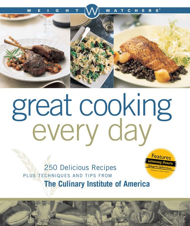 Weight Watchers Great Cooking Every Day: 250 Recipes from the Culinary Institute of America
