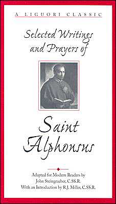 Selected Writings and Prayers of Saint Alphonsus Liguori