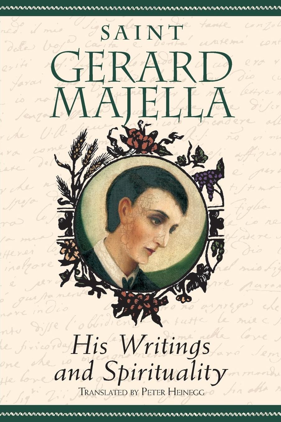 Saint Gerard Majella: His Writings and Spirituality