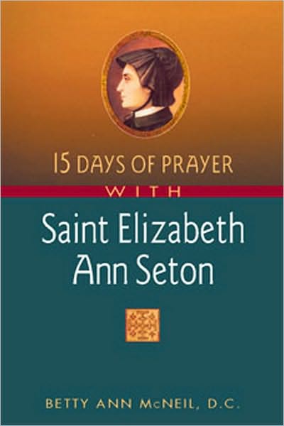15 Days of Prayer with Saint Elizabeth Ann Seton