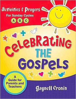 Celebrating the Gospels: A Guide for Parents and Teachers