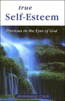 True Self-Esteem: Precious in the Eyes of God