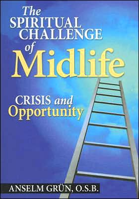 The Spiritual Challenge of Midlife: Crisi and Opportunity