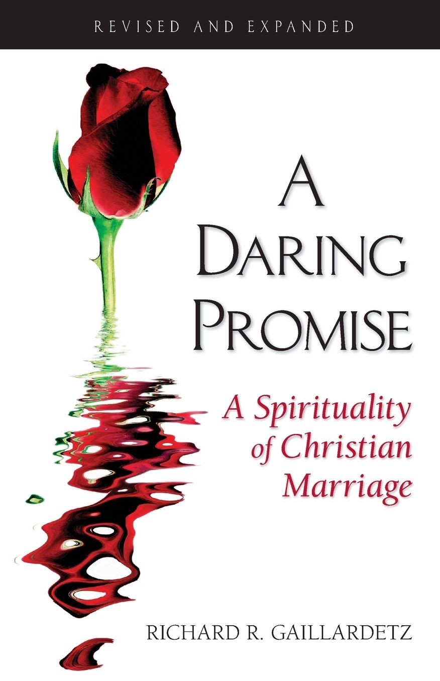 A Daring Promise: A Spirituality of Christian Marriage