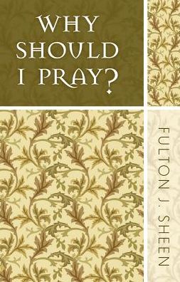 Why Should I Pray?