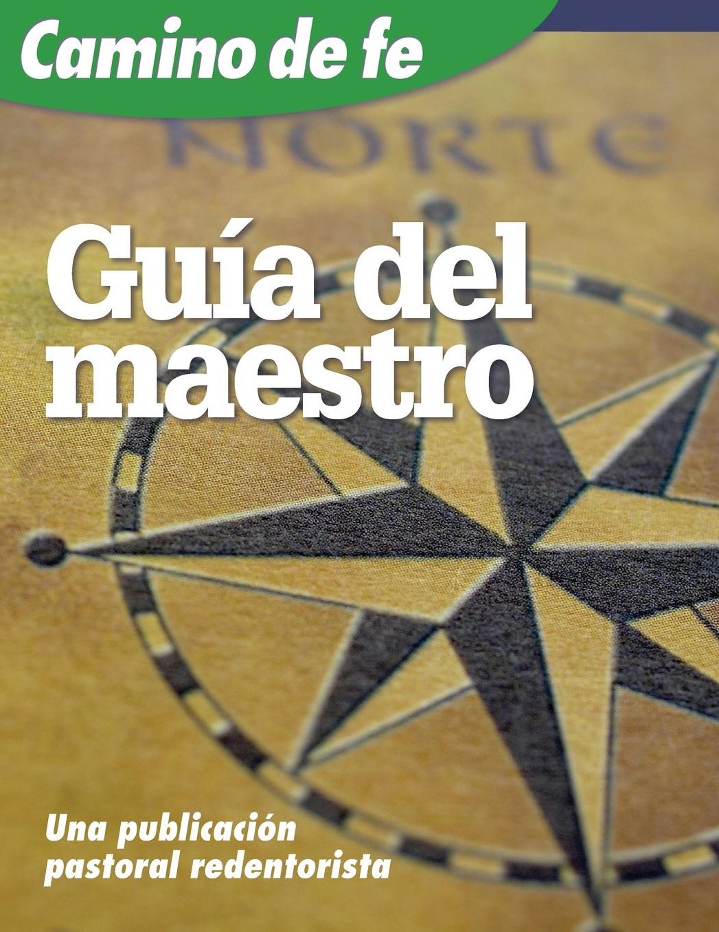 Camino de fe, Guia del maestro