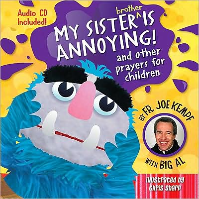 My Sister Is Annoying: and Other Prayers for Children