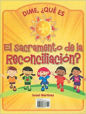 Let's Learn about the Sacrament of Reconciliation/Dime, que es el sacramento de la Reconciliacion?
