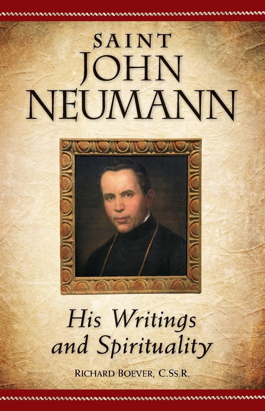 Saint John Nemann: His Writings and Spirituality