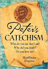 Peter's Catechism: Who do you say that I am? Why did you doubt? Do you love me?