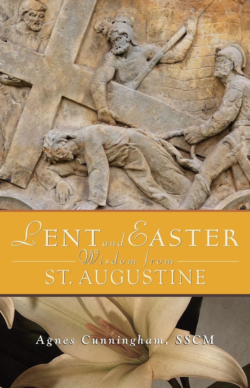 Lent and Easter Wisdom From St Augustine
