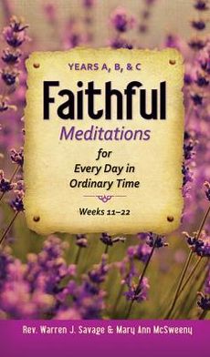 Faithful Meditations for Every Day in Ordinary Time: Years A, B, C