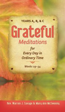 Grateful Meditations for Every Day in Ordinary Time: Years A, B, & C