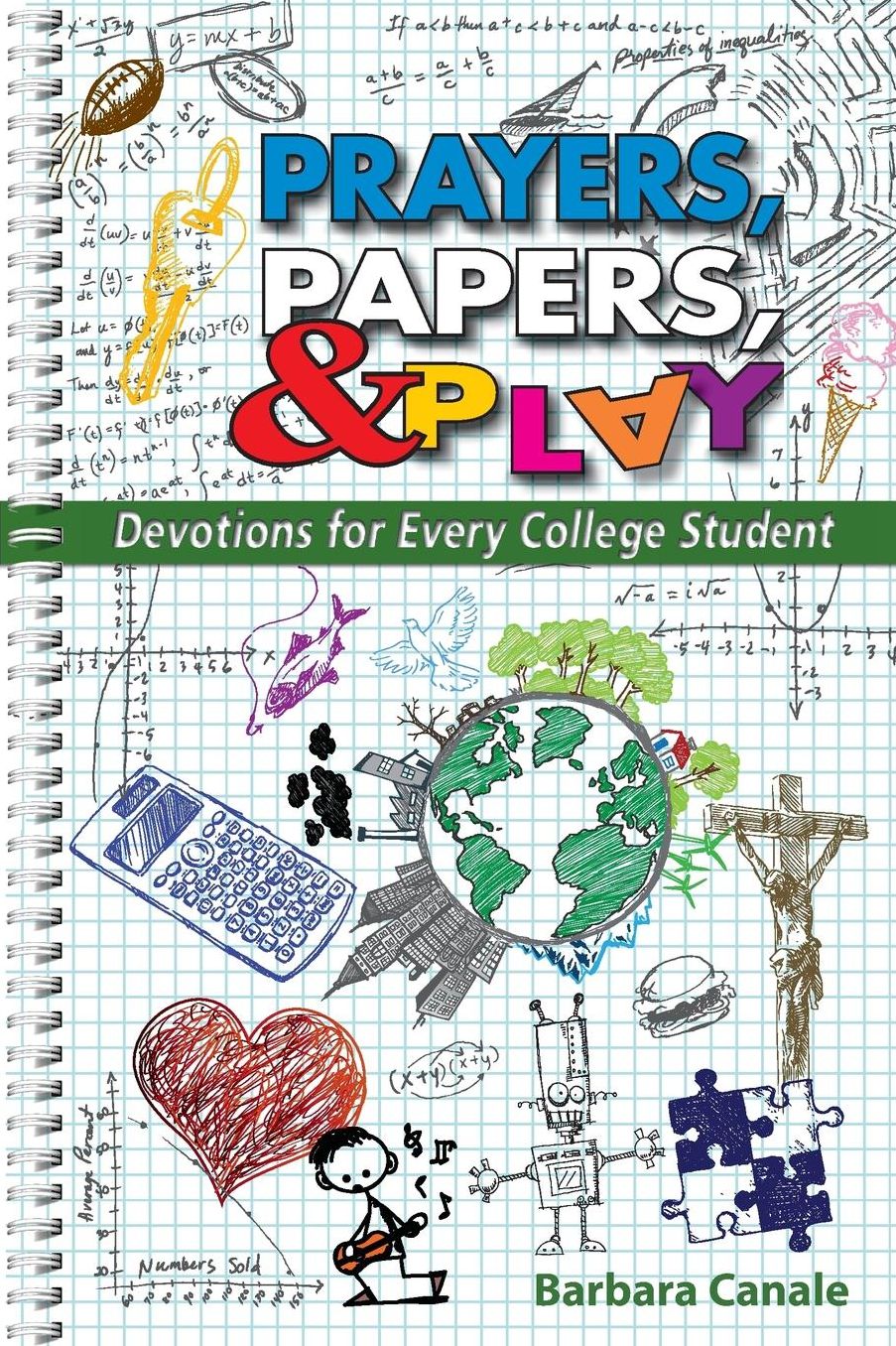 Prayers, Papers, and Play: Devotions for Every College Student