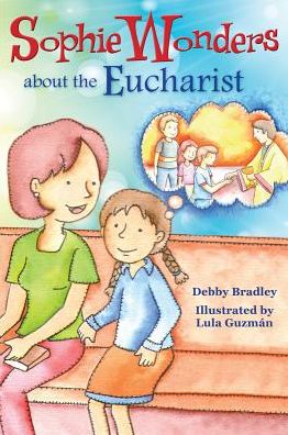 Sophie Wonders About the Eucharist