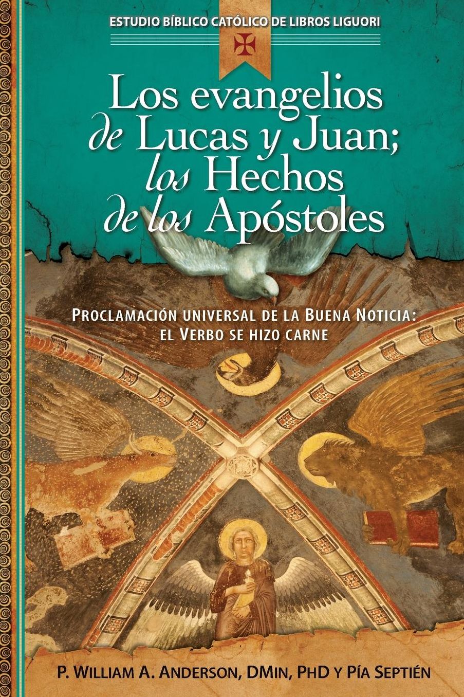Los evangelios de Lucas y Juan; los Hechos de los Apostoles: Proclamacion universal de la Buena Noticia: el verbo se hizo carne