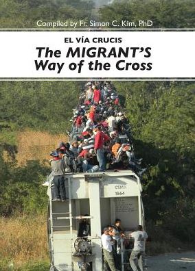 El Via Cruscis, The Migrant's Way of the Cross