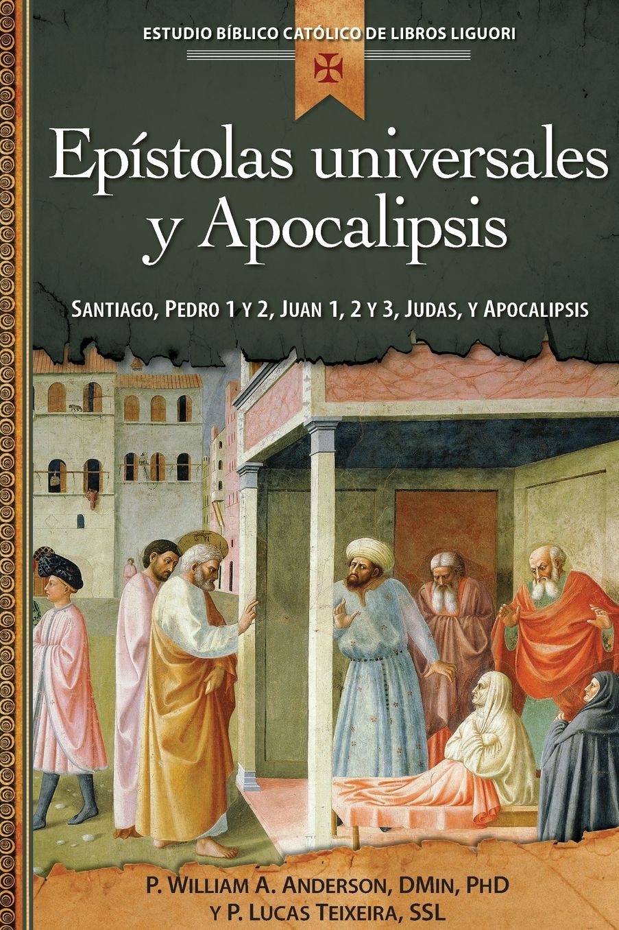 Epistolas universales y Apocalipsis: Juan 1, 2 y 3, Santiago, Pedro 1 y 2, Judas, Apocalipsis