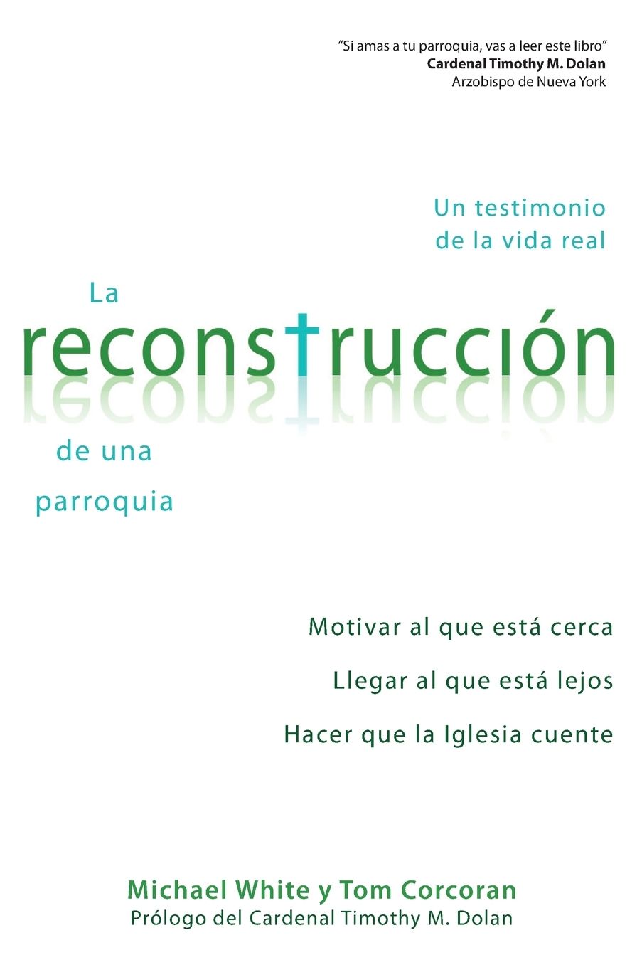 La reconstruccion de una parroquia: Un testimonio de la vida real